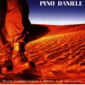 Pino Daniele - Non Calpestare I Fiori Nel Deserto Pino Daniele - Non Calpestare I Fiori Nel Deserto